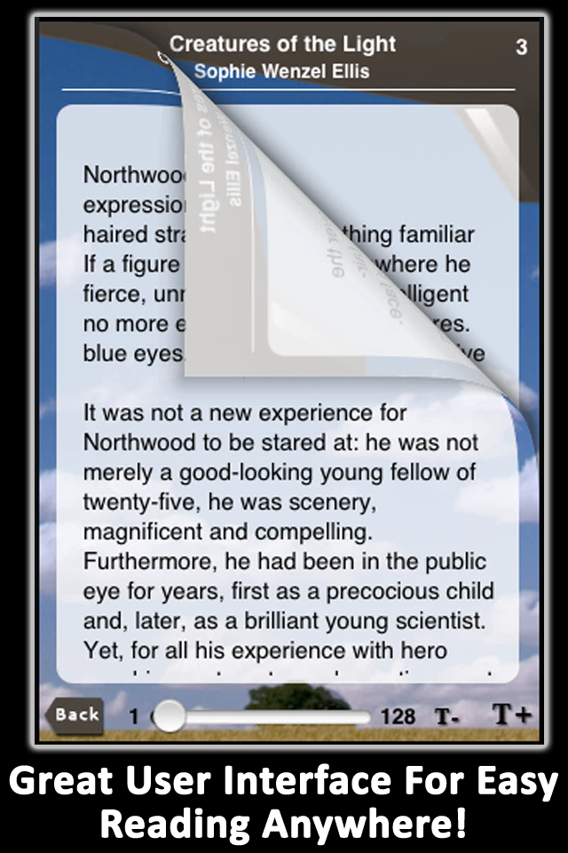 User-Friendly Interface Pages that flip like a real book. Automatic bookmark. Resize text and more. User-Friendly Interface Pages that flip like a real book. Automatic bookmark. Resize text and more.